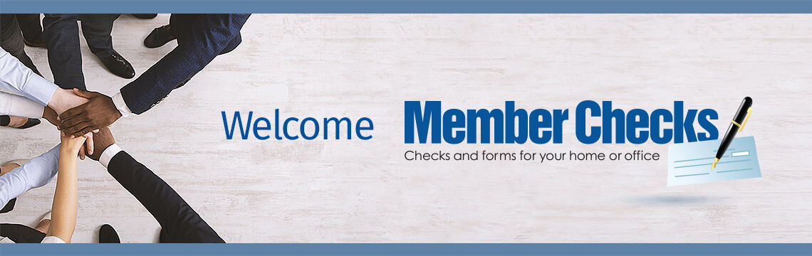 Welcome Member Checks Customers. Personal Checks, Business Checks, Accessories and Tax Forms - Shop Now